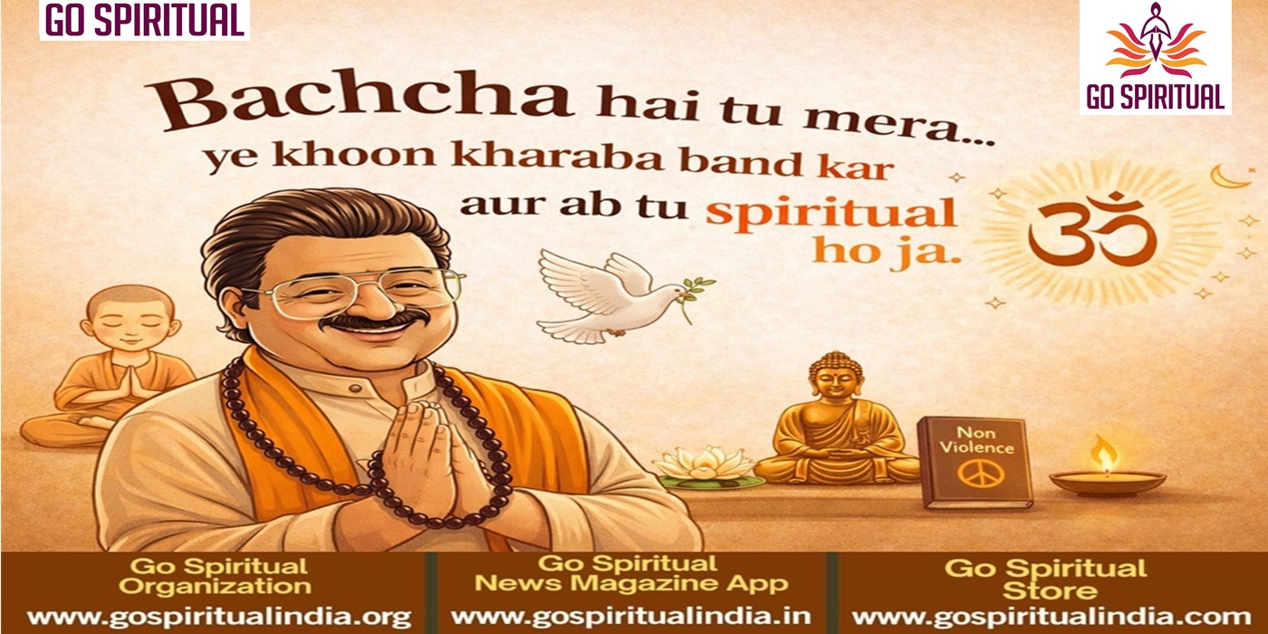 Go Spiritual Transforms Viral &lsquo;Bachcha Hai Tu Mera&rsquo; Trend into a Message of Peace, Positivity & Spiritual Awakening
