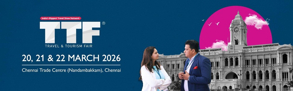 TTF Chennai 2026 to Strengthen Travel Trade Partnerships in South India