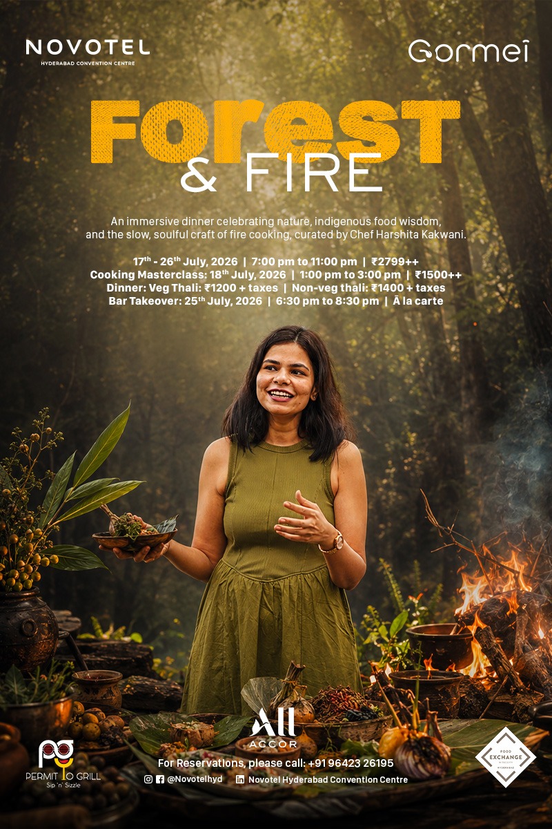 Novotel Hyderabad Convention Centre Ignites Hyderabad&rsquo;s Culinary Scene with &lsquo;Forest & Fire&rsquo; by Chef Harshita Kakwani