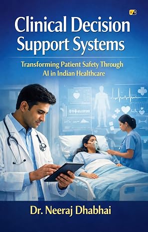 1 in 10 Patients Is Harmed During Healthcare: Dr. Neeraj Dhabhai Launches Book on AI and Patient Safety in Indian Hospitals