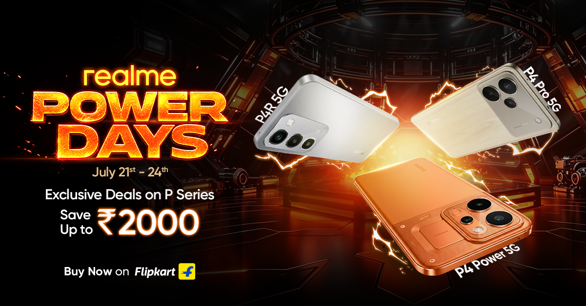 realme brings realme Power Days on Flipkart with smartphone deals on the P series starting 21st July