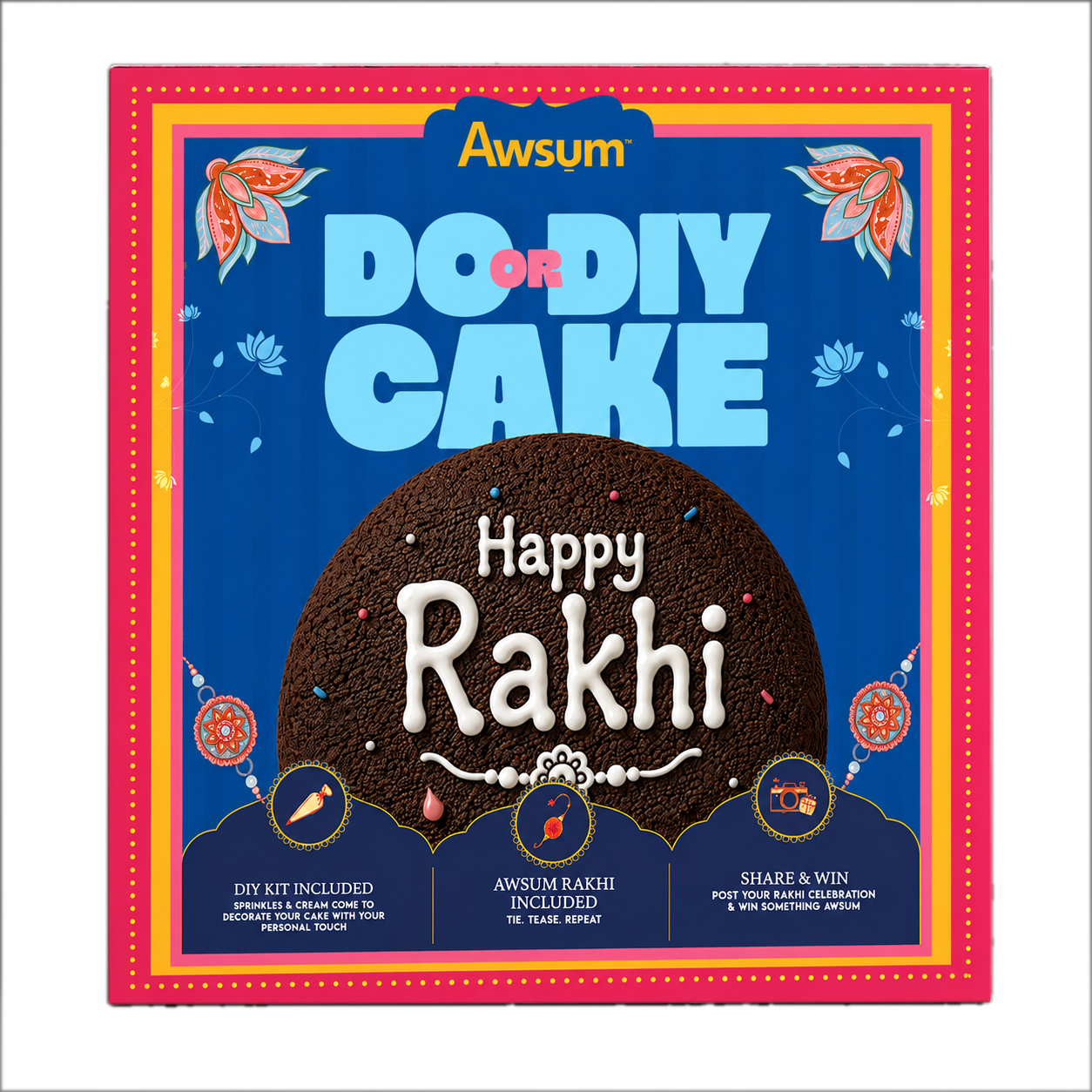 Awsum brings DO or DIY cake  A Rakhi cake you decorate, write on & roast your sibling with