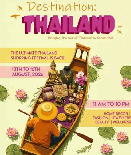 Thailand Comes to Thane: Experience the Colours, Flavours and Shopping of Thailand at Korum Mall