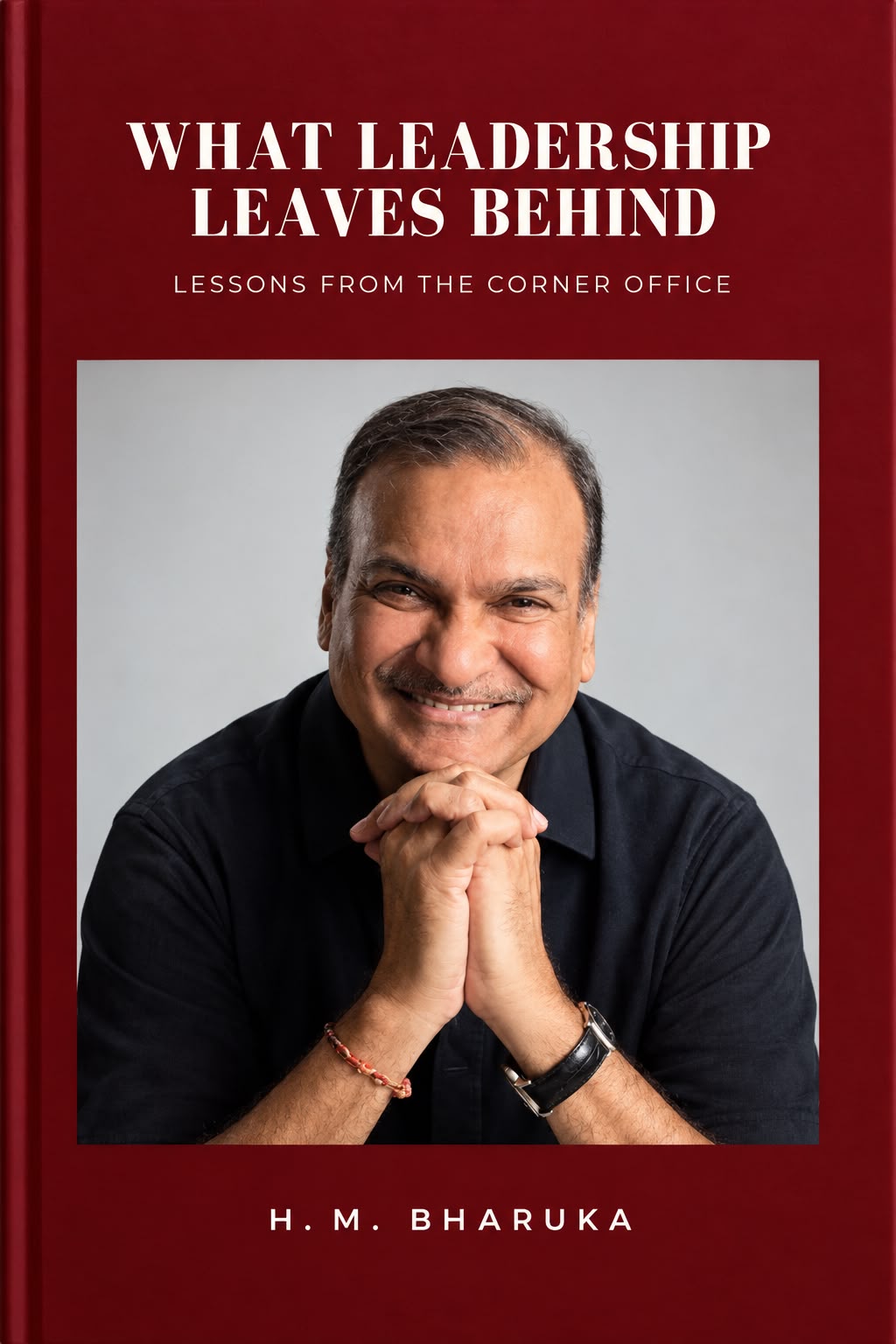 Turnarounds, Shutdowns and Succession - Harishchandra Bharuka&rsquo;s new book distils four decades of leadership lessons
