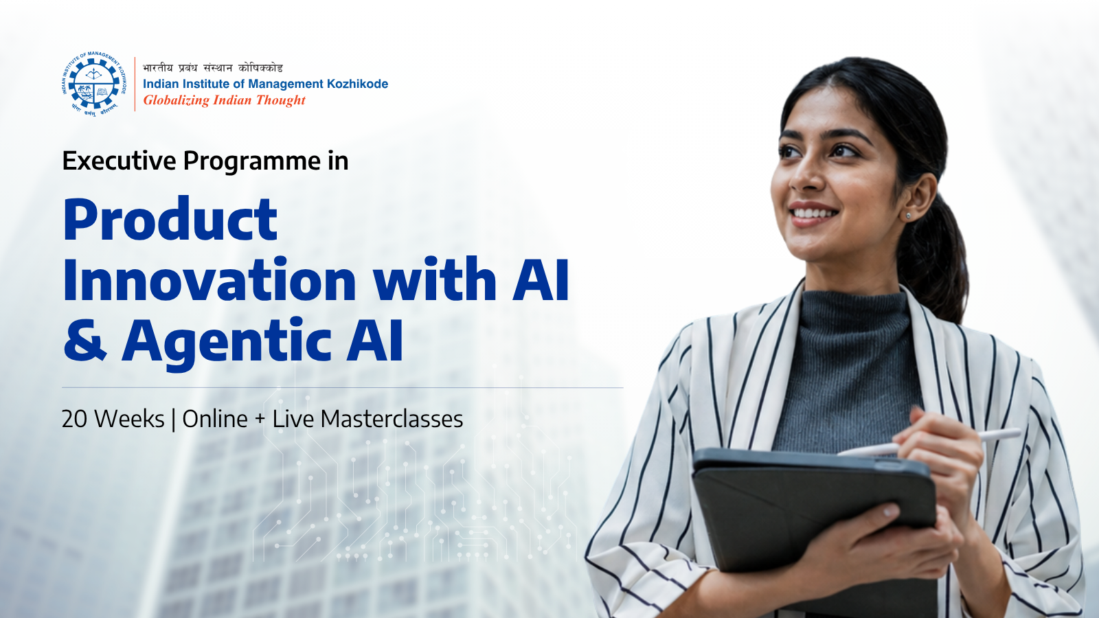 IIM Kozhikode Launches Executive Programme in Product Innovation with AI & Agentic AI to Prepare the Next Generation of AI-First Product Builders