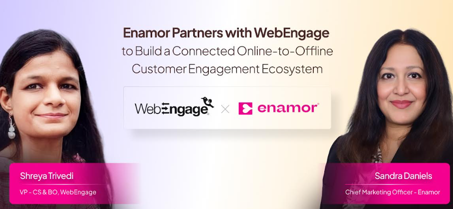 Enamor Partners with WebEngage to Build a Connected Online-to-Offline Customer Engagement Ecosystem