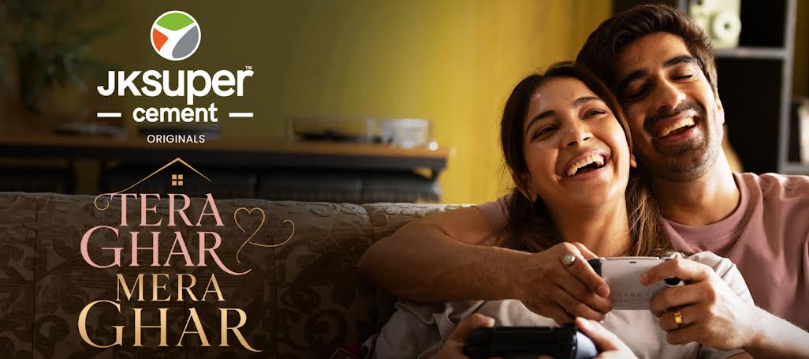 JK Super Cement ORIGINALS changes the game with India&rsquo;s first micro-drama, &lsquo;Tera Ghar Mera Ghar&rsquo;, by a cement brand