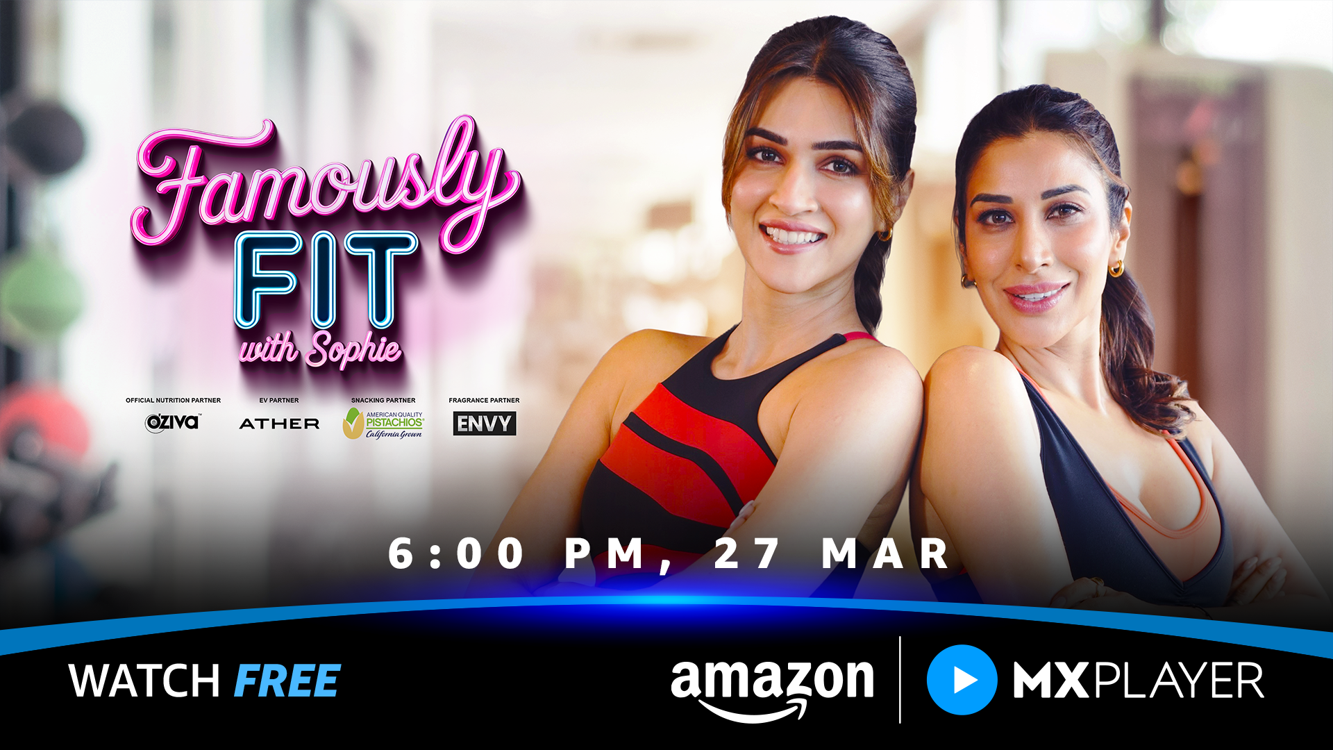 Amazon MX Player Join Forces with Oziva, Ather, American Pistachio and Envy for &lsquo;Famously Fit', Bringing a Fitness-First Content Experience to Audiences