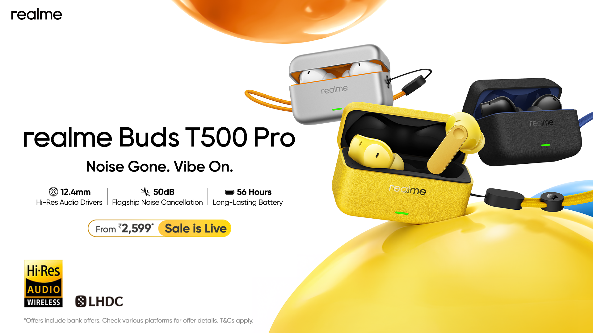 realme Buds T500 Pro, equipped with immersive ANC and a unique candy-inspired design, goes on sale from 23rd April