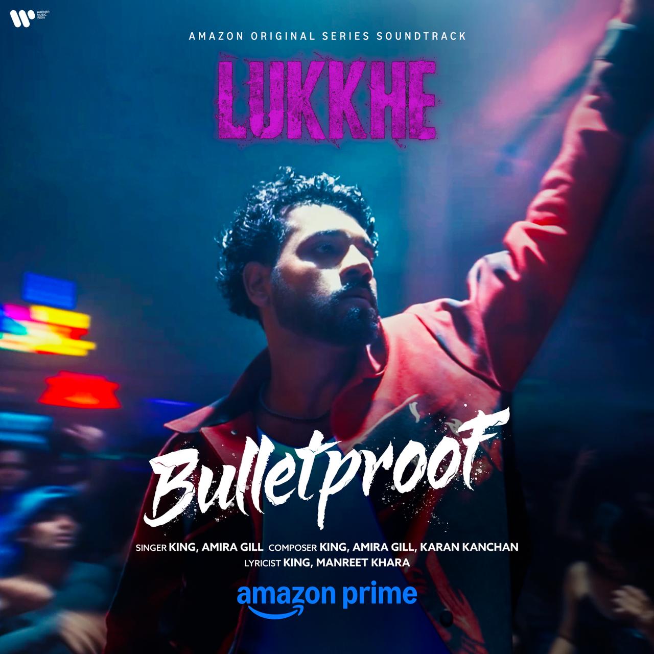 Prime Video India Drops &lsquo;Bulletproof&rsquo; Anthem from Upcoming Series Lukkhe