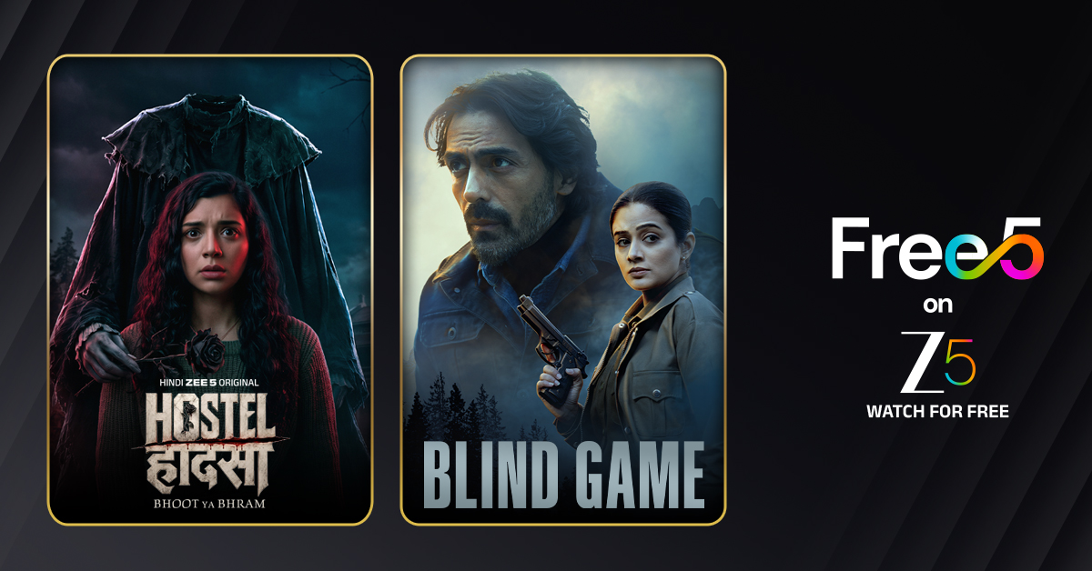 Zee 5 Expands Free 5 Originals Line-Up with Supernatural Series, ‘Hostel Hadsa: Bhoot Ya Bhram’ and Suspense Thriller, ‘Blind Game’, starring Arjun Rampal
