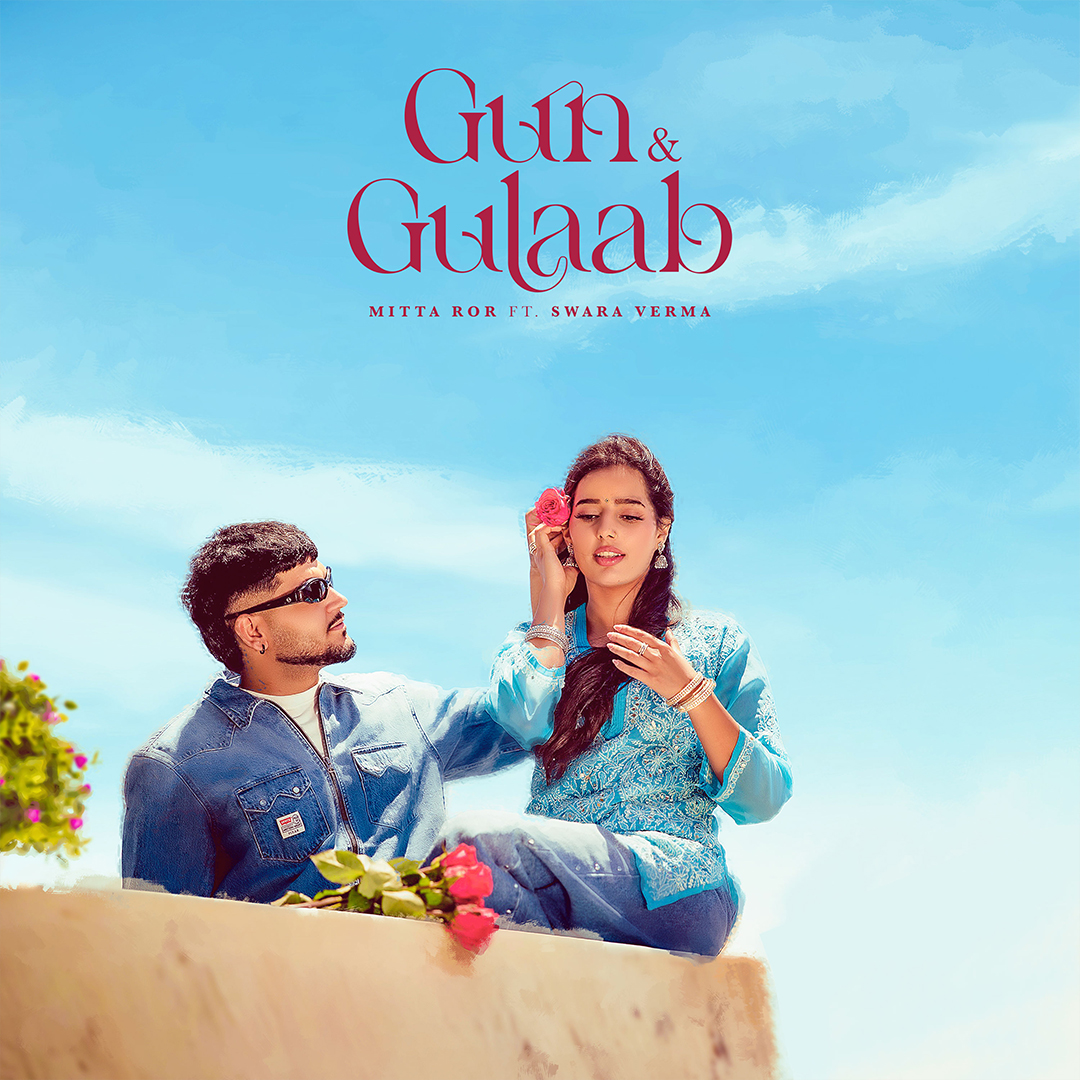 Sheesha' Hitmakers Mitta Ror and Swara Verma blend swagger and romance in their high-energy single, Gun & Gulaab