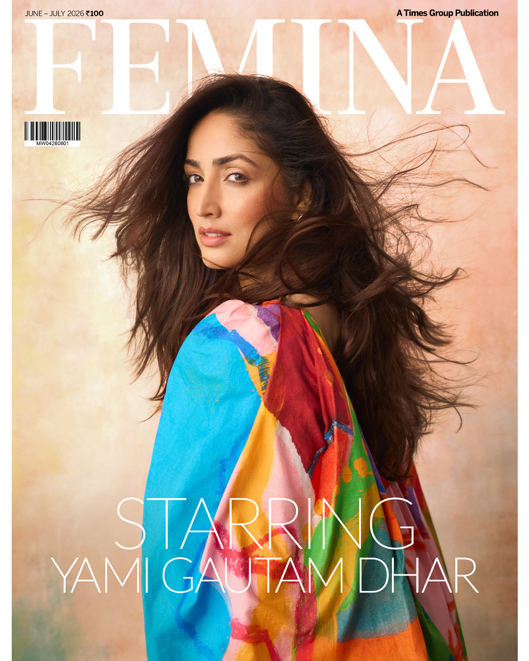 Yami Gautam Dhar Talks About The Roles That Define Her, the Moments That Tested Her, and the Life She Has Built in Femina&rsquo;s June-July Issue