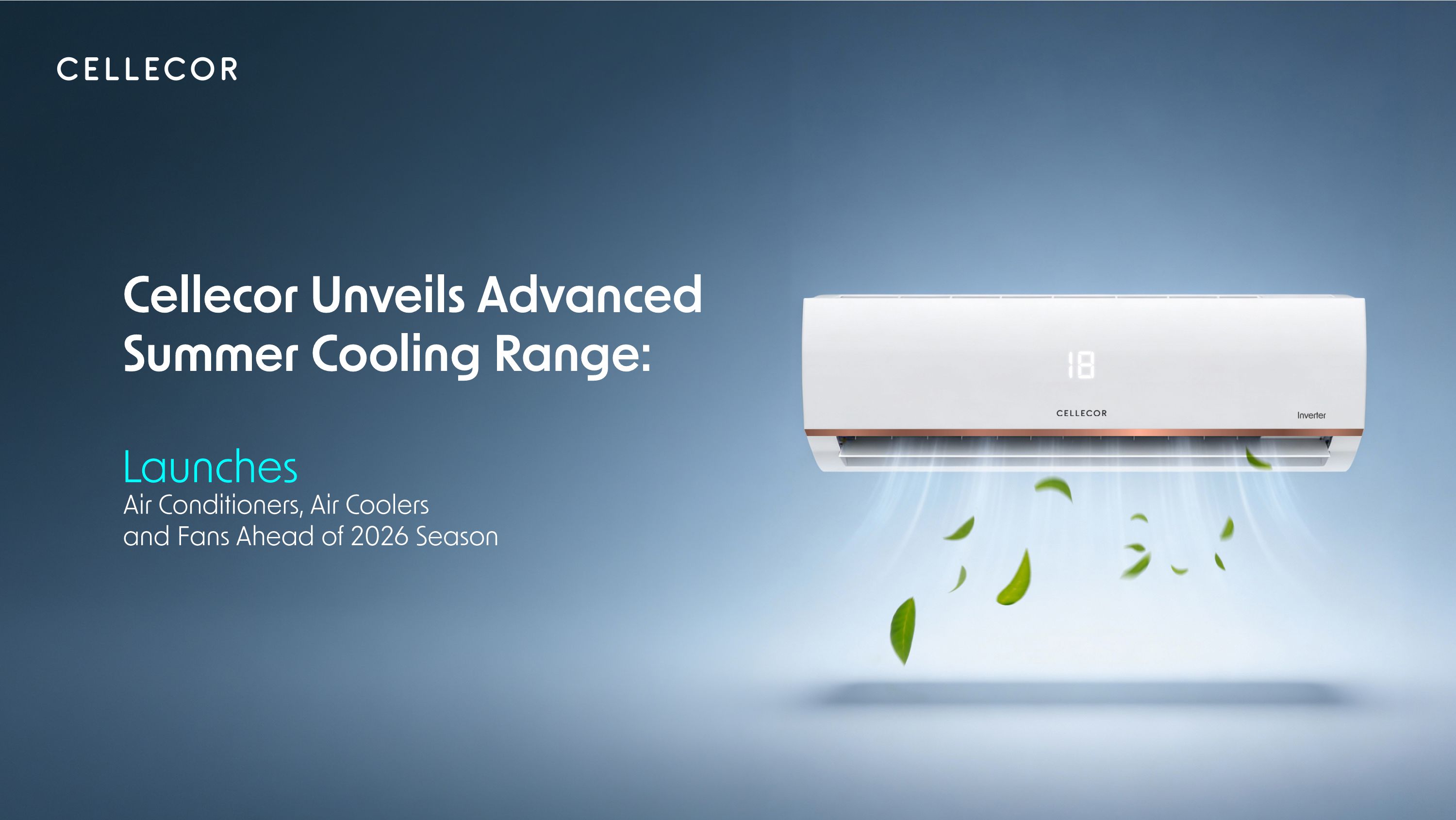 Cellecor Launches Advanced Summer Cooling Range with Air Conditioners, Air Coolers, and Pedestal Fans Ahead of 2026 Season