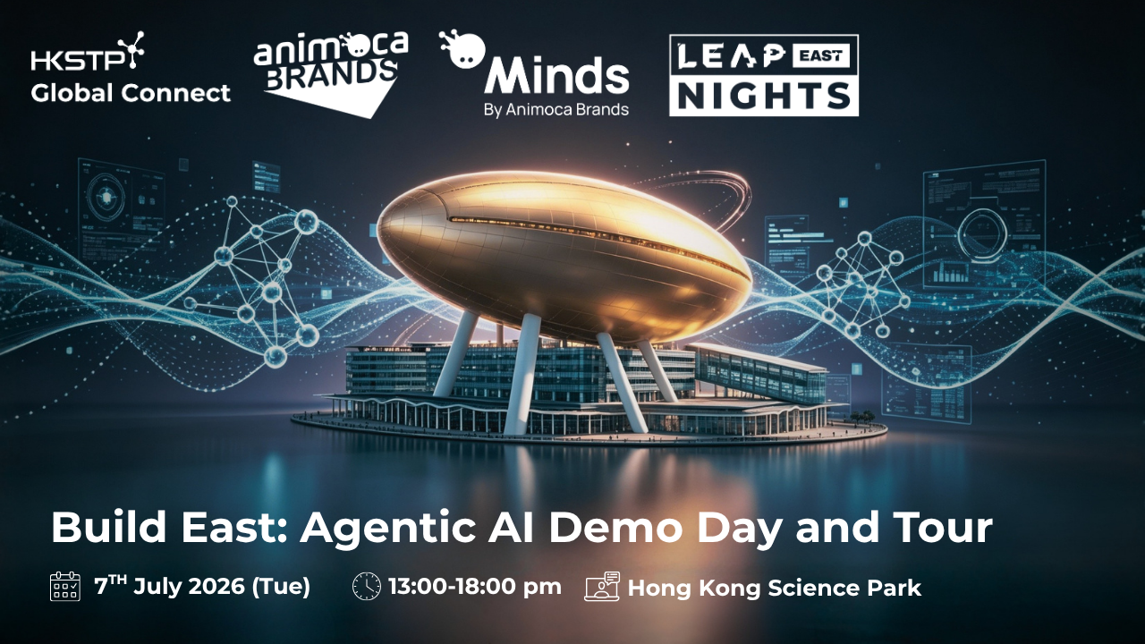 Minds by Animoca Brands and HKSTP launch &lsquo;Build East&rsquo; demo day to unveil Hong Kong&rsquo;s top agentic AI builders