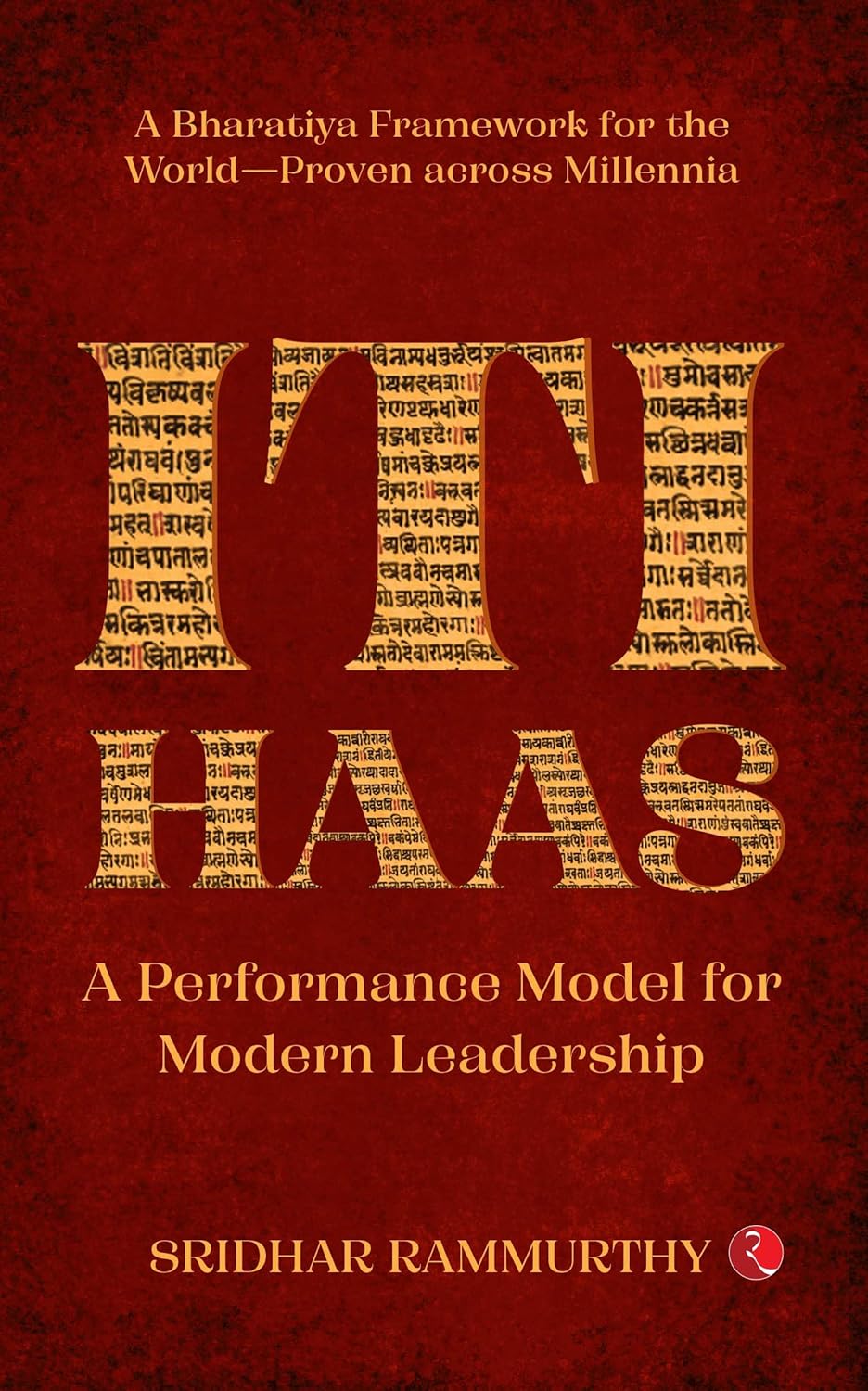 Itihaas by Sridhar Rammurthy brings India's civilizational wisdom to the modern boardroom, published by Rupa Publications