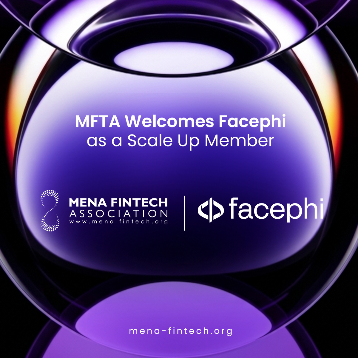 MENA Fintech Association Welcomes Facephi as a Member to Support Digital Identity and Secure Financial Onboarding Across the Region