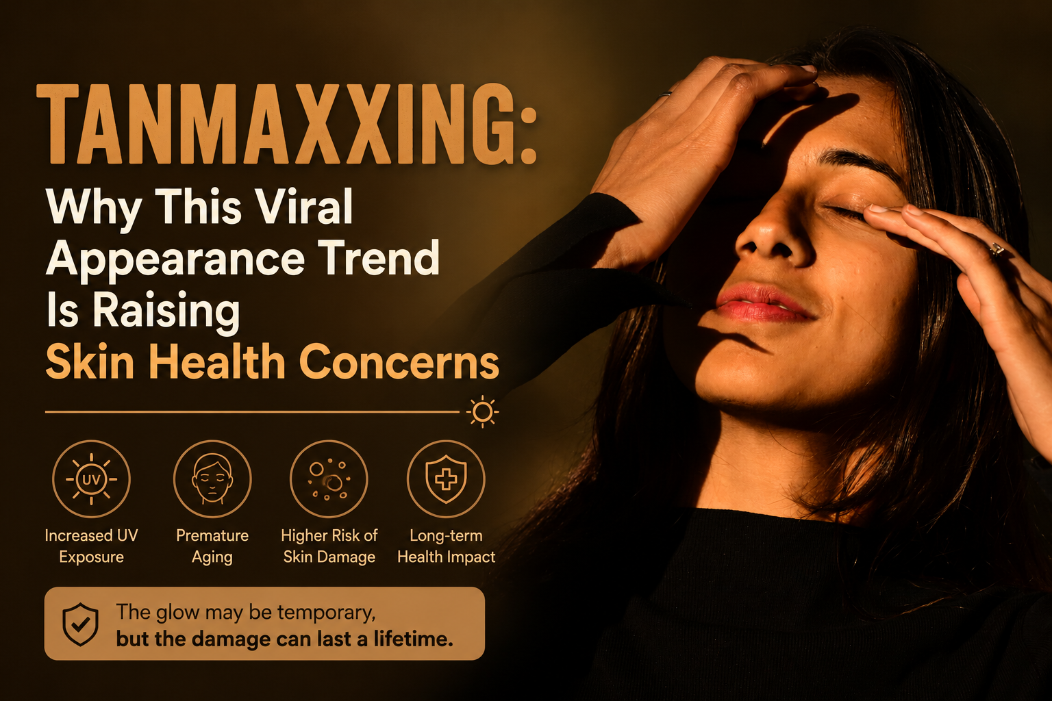 Tanmaxxing: Why This Viral Appearance Trend Is Raising Skin Health Concerns