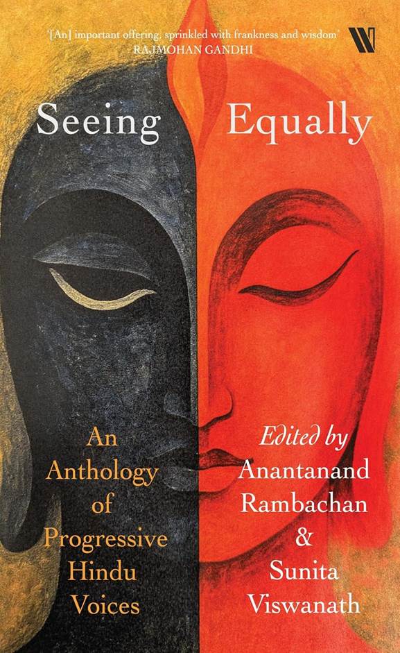 Seeing Equally: An Anthology of Progressive Hindu Voices || Westland Books