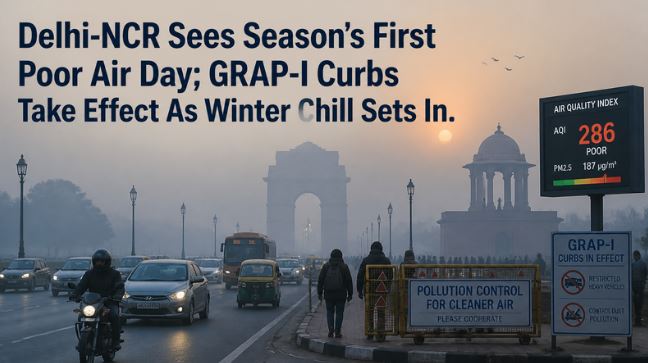 Delhi-NCR Sees Season&rsquo;s First Poor Air Day; GRAP-I Curbs Take Effect As Winter Chill Sets In