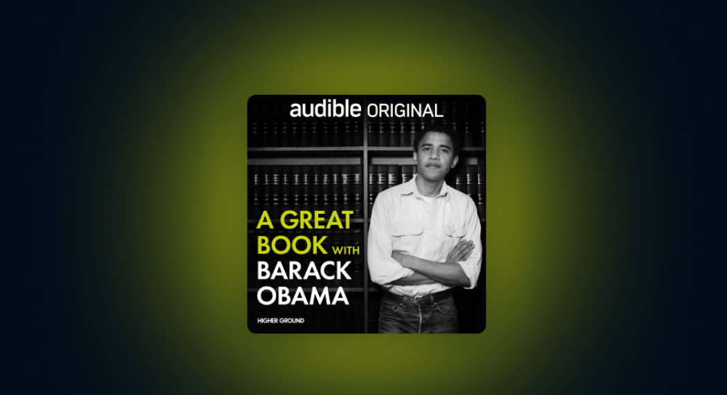 President Barack Obama to Host &ldquo;A Great Book&rdquo; on Audible