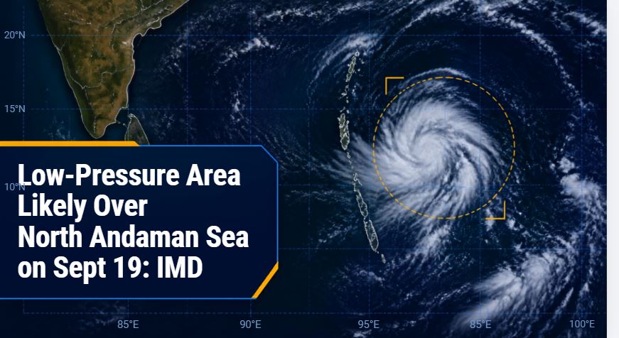 Low-Pressure Area Likely Over North Andaman Sea on Sept 19: IMD