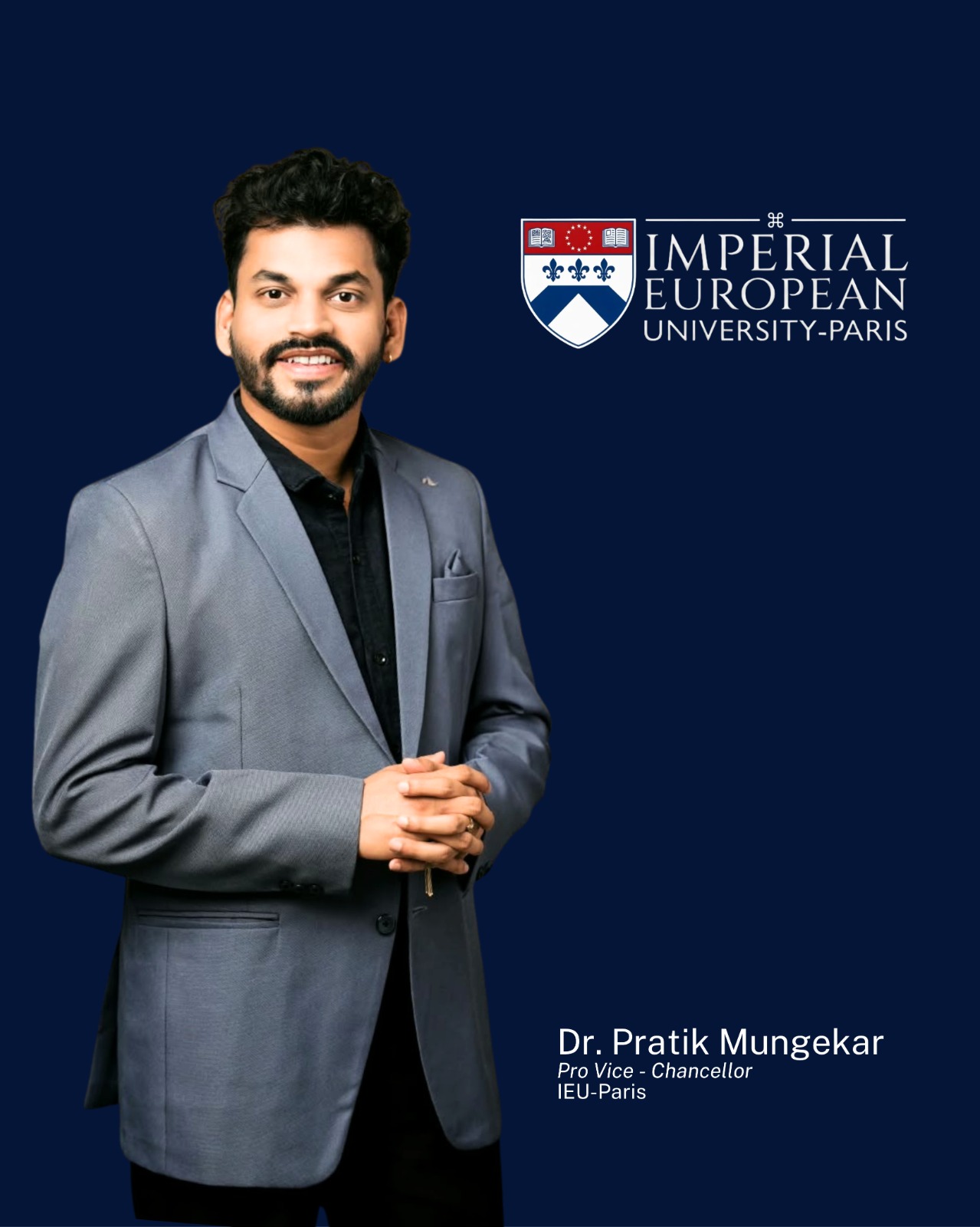 Title : Dr. Pratik Mungekar Appointed Pro Vice-Chancellor of Imperial European University&ndash;Paris, France