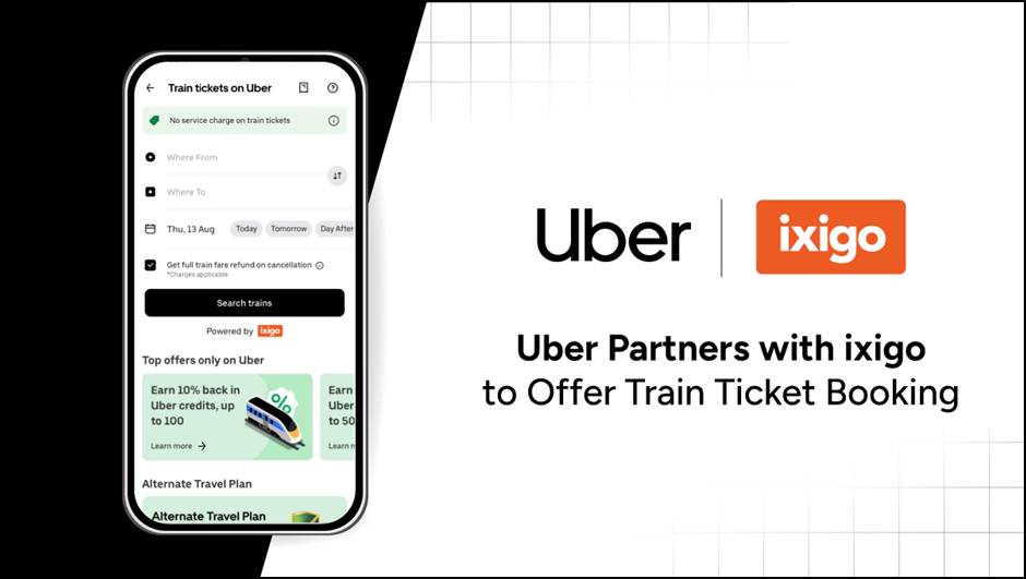 Uber Partners with ixigo to Offer Train Ticket Booking on the Uber App