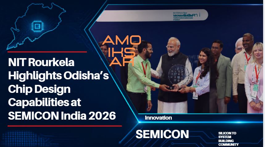 NIT Rourkela Highlights Odisha&rsquo;s Chip Design Capabilities at SEMICON India 2026