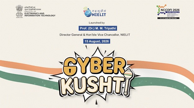 NIELIT Unveils CYBER KUSHTI 2026 to Sharpen Cybersecurity Decision-Making Skills
