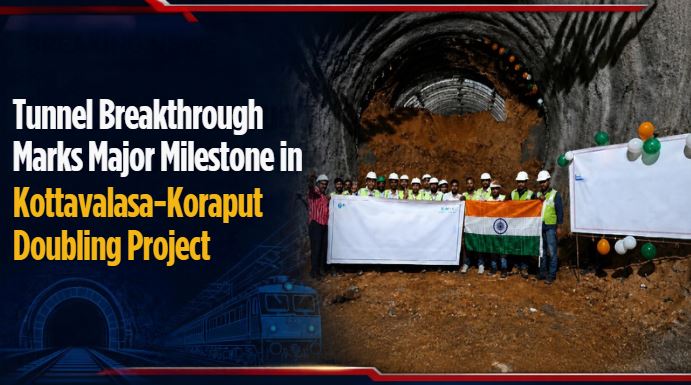 Tunnel Breakthrough Marks Major Milestone in Kottavalasa-Koraput Doubling Project