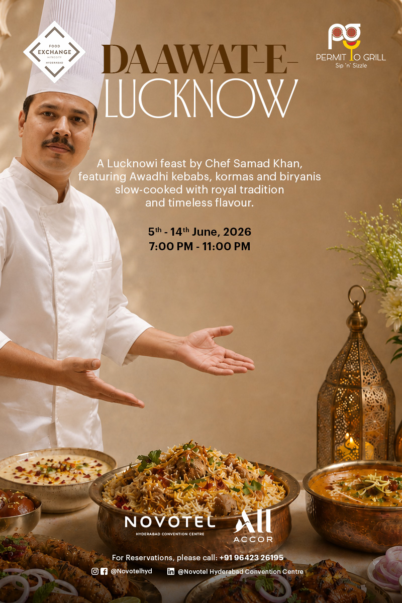 Experience the Regal Flavours of Awadh at Novotel Hyderabad Convention Centre
