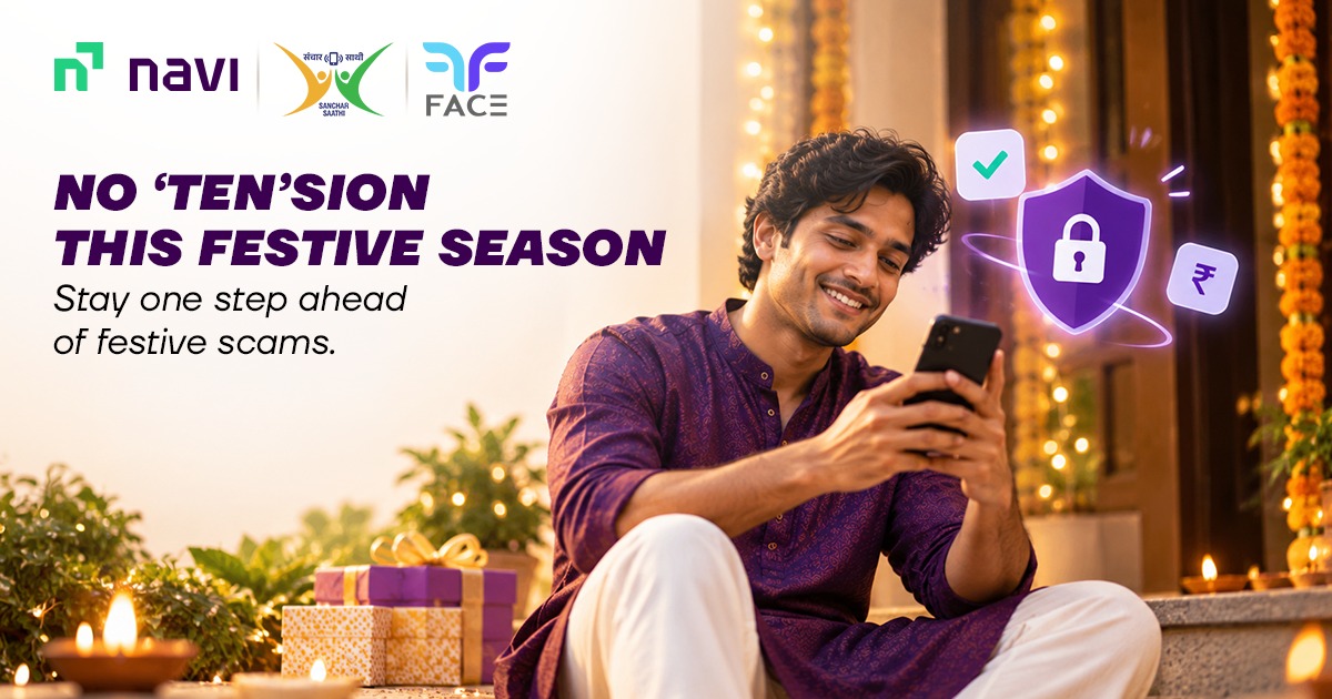 Navi, FACE, and DoT&rsquo;s Sanchar Saathi bring a festive twist to cyber safety with &lsquo;No &lsquo;Ten&rsquo;sion This Festive Season&rsquo; campaign | Press release