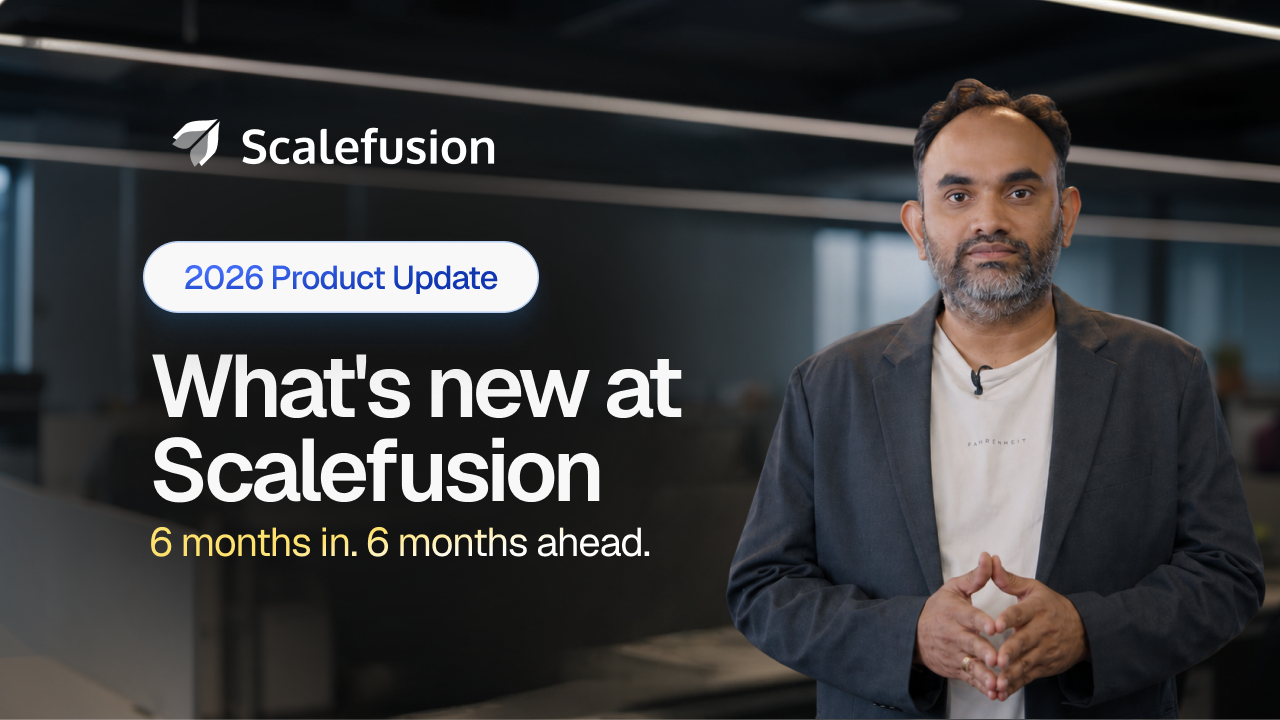 Scalefusion Unveils Mid-Year Platform Update, Advancing Its Vision for Unified Management