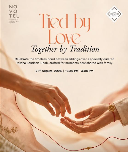 Celebrating Memories, Traditions and Sibling Bonds: Raksha Bandhan at Novotel Hyderabad Convention Centre