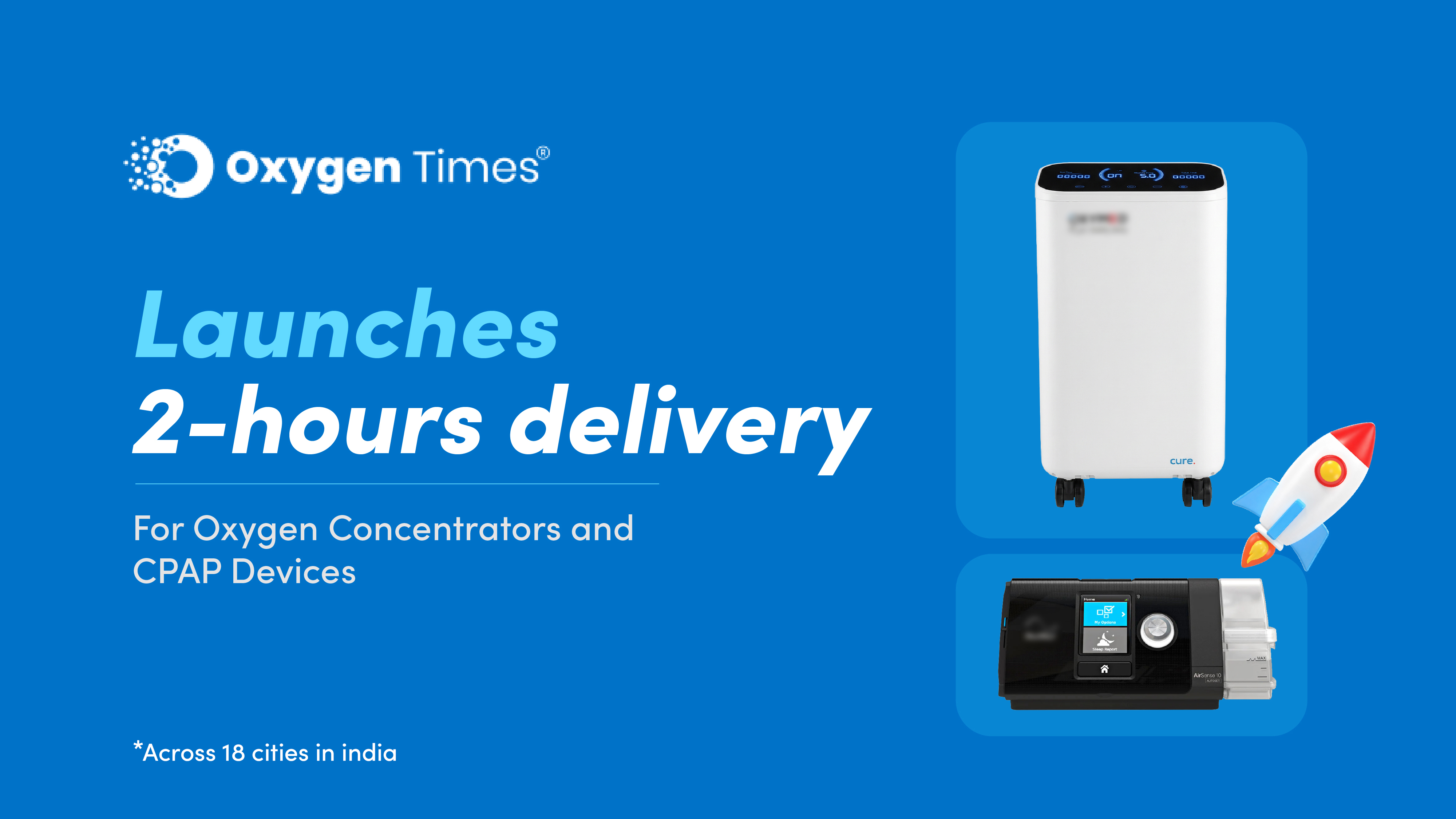 Oxygen Times Launches 2-Hour Delivery of Oxygen Concentrators and CPAP Devices Across 18 Indian Cities